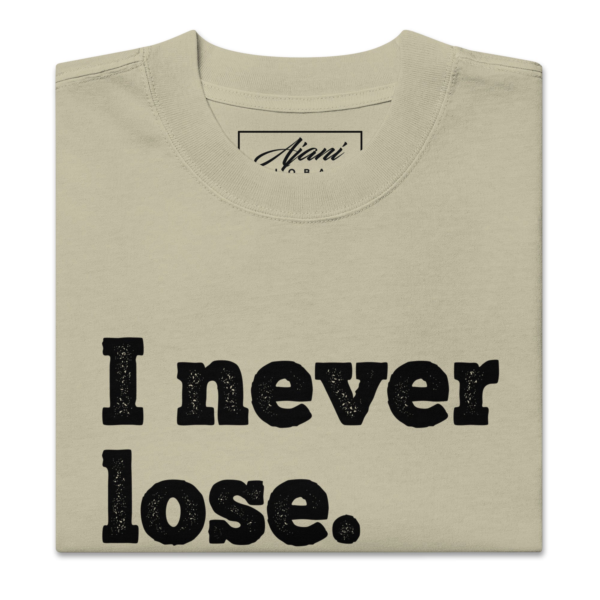 I Never Loose Natural Oversized faded t-shirt